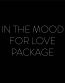IN THE MOOD FOR LOVE PACKAGE